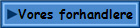 Vores forhandlere